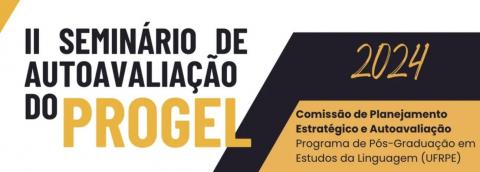 SEMINÁRIO DE AUTOAVALIAÇÃO DO PROGEL