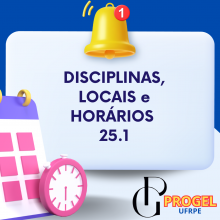 DISCIPLINAS (2139), LOCAIS E HORÁRIOS  -  PROGEL -  Semestre 2025.1